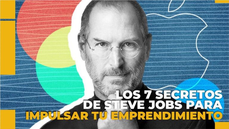 Estos son los 7 secretos de Steve Jobs para impulsar tu emprendimiento